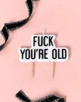 “F*ck You’re Old” kerti
